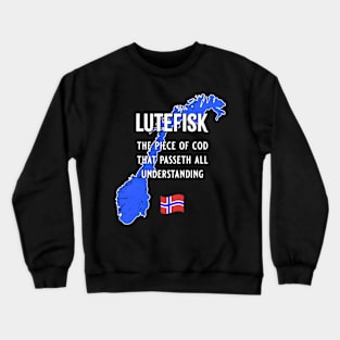 Lutefisk - The Piece Of Cod T Passeth All Understanding Crewneck Sweatshirt